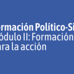 Formación Político-Sindical. Módulo 2: Formación para la acción