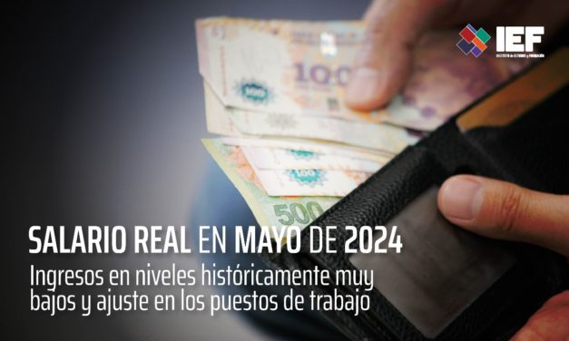 Informe del IEF sobre el salario real en mayo de 2024: ingresos muy bajos en niveles históricos