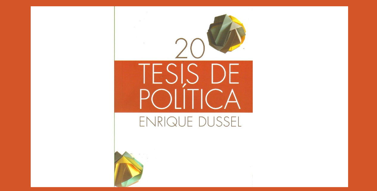 Visitá la Medioteca del IEF | 20 tesis de política Enrique Dussel