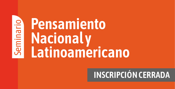 Seminario Pensamiento Nacional y Latinoamericano