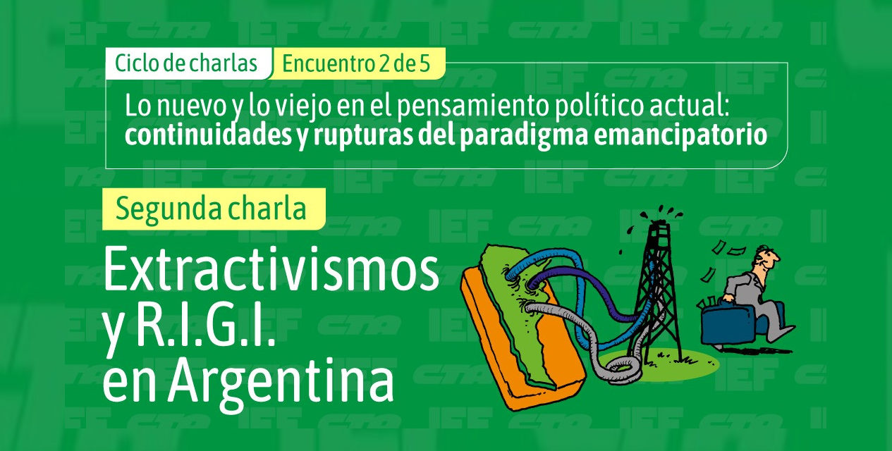 21/8 Charla virtual: Extractivismos y RIGI en Argentina | Expone José Seoane