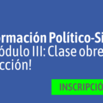 Formación Político Sindical – Módulo 3