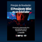 Principio de revelación. El presidente Milei es un estafador