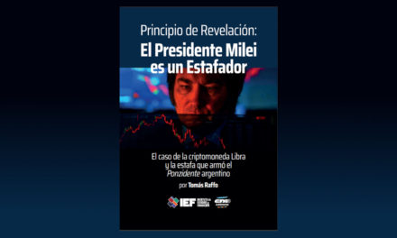 Principio de revelación. El presidente Milei es un estafador